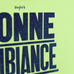 Super Bonne ambiance - Pancarte letterpress - Super Marché noir