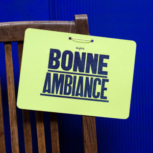 Bonne ambiance /vs/ Mauvaise ambiance - Pancarte letterpress - Super ...