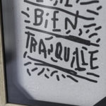 bien tranquille - punchlines - banalités - inutile - dada - ironie - oralité - inclusion - letterpress - Super Marché noir - création indépendante - créateur - conception française - création française