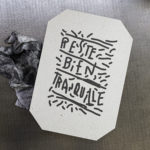 bien tranquille - punchlines - banalités - inutile - dada - ironie - oralité - inclusion - letterpress - Super Marché noir - création indépendante - créateur - conception française - création française